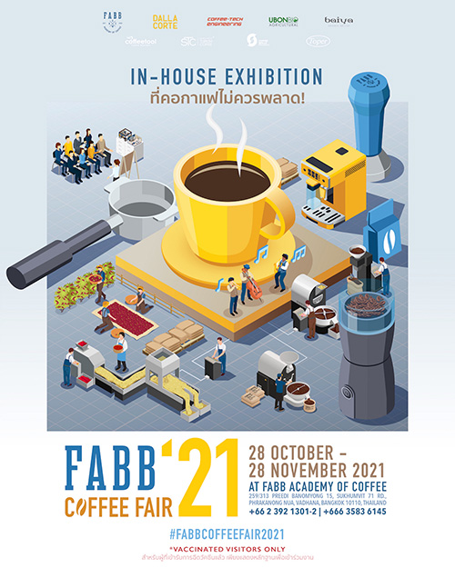 FABB COFFEE FAIR 2021 งานแสดงสินค้าและนิทรรศการสำหรับคนรักกาแฟในรูปแบบ In-House Exhibition ณ สถาบันอบรมหลักสูตรกาแฟ FABB ACADEMY OF COFFEE