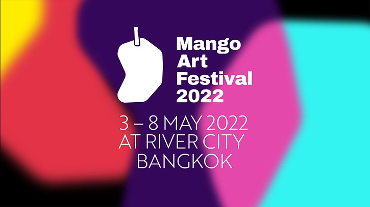 เหตุผลที่คนรักงานศิลป์ปลื้มเจริญกรุง  และปีนี้ “Mango Art Festival 2022” จะบุกเจริญกรุง!