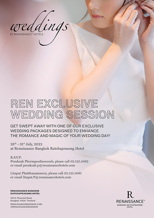 REN EXCLUSIVE WEDDING SESSION 2022 เนรมิตงานวิวาห์ในฝันให้สวยสมบูรณ์แบบ ด้วยแพ็กเกจงานแต่งที่ดีที่สุด