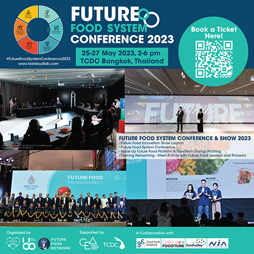 ครั้งแรกในเอเชีย กิจกรรมสำคัญสัมมนาระบบอาหารระดับโลก ‘FUTURE FOOD SYSTEM CONFRENCE&SHOW 2023’