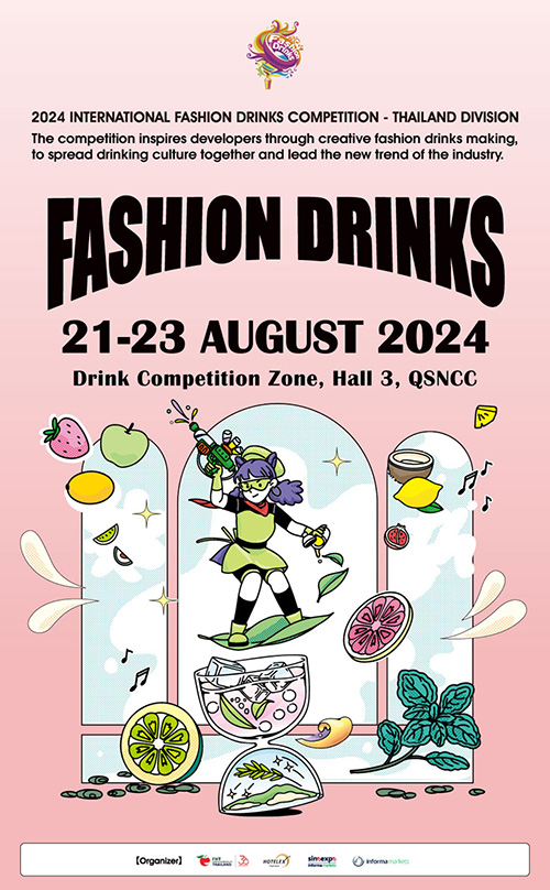 งาน Food & Hospitality Thailand 2024 ร่วมกับงาน Hotelex Thailand เชิญผู้สนใจร่วมสมัครแข่งขันแข่งขัน 2024 International Fashion Drinks Competition – Thailand Edition 