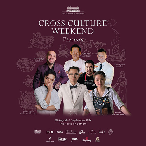 เดอะ เฮ้าส์ ออน สาทร ณ โรงแรมดับเบิ้ลยู กรุงเทพ  เปิดตัว "Cross Culture Weekend"  ซีรี่ส์อีเวนท์เฉลิมฉลองความหลากหลายของวัฒนธรรมทั่วโลก