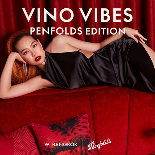 โรงแรมดับเบิ้ลยู กรุงเทพฯ นำเสนอ Vino Vibes – Penfolds Edition ที่ดับเบิ้ลยูเล้าจน์ 