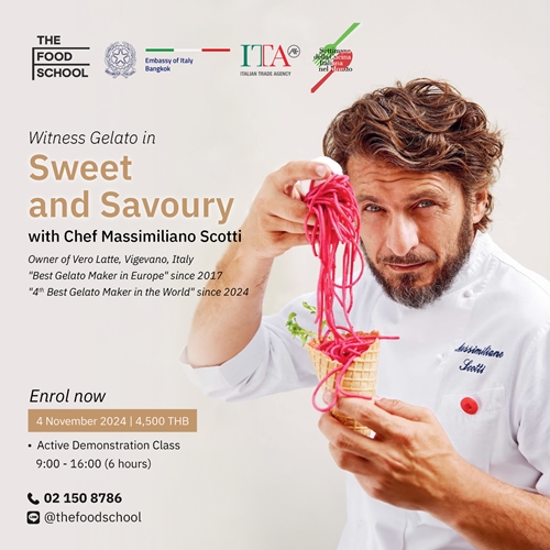 The Food School Bangkok ร่วมกับสถานทูตอิตาลี, สำนักงานพาณิชย์อิตาเลียน (ITA) และ Italian Cuisine Week เปิดตัวเวิร์กช็อป “Gelato with Massimiliano Scotti” 