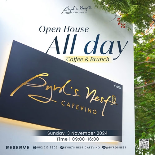 Byrd’s Nest CafeVino จัดกิจกรรม “Open Nest” “Open House” Neighborhood Party  ชวน “เชฟณัฐ- ณัฐพงศ์ จันทร์นวล” มาร่วมรังสรรค์อาหารสุดเอ็กซ์คลูซีฟให้ลูกค้าคนสำคัญ 